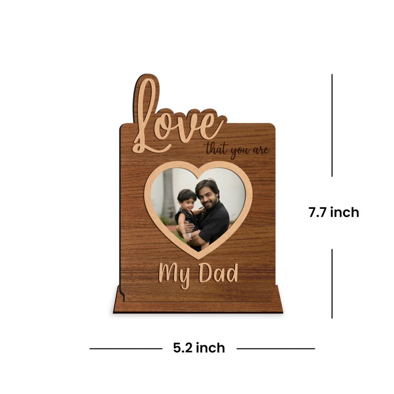 Love My Dad Wooden Photo Frame Customized Your Photo Gift For Dad Birthday, Fathers Day, Thankyou Gift & Sorry Gift For Dad , 1st Fathers Day Gift